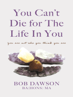 You Can’t Die for The Life In You