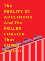 The Reality of Adulthood and the Rollercoaster with It
