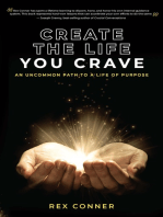 Create the Life You Crave: An Uncommon Path to a Life of Purpose