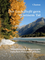 Der Lech fließt gern in seinem Tal: Wundersame Begegnungen zwischen Fluss und Mähder
