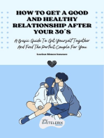 How To Get A Good And Healthy Relationship After Your 30´s