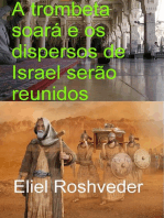 A trombeta soará e os dispersos de Israel serão reunidos: Instrução para o Apocalipse, #1