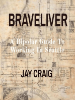 BRAVELIVER: A Bipolar Guide To Working In Seattle