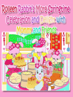 Rolleen Rabbit's More Springtime Celebration and Delight with Mommy and Friends