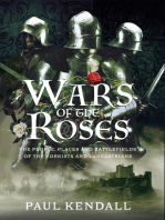 Wars of the Roses: The People, Places and Battlefields of the Yorkists and Lancastrians