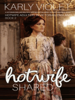 Hotwife Shared - A Victorian England Multiple Partner Wife Sharing Hot Wife Romance Novel: Hotwife Adultery In Victorian England