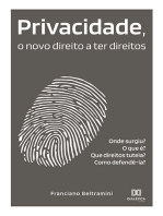 Privacidade, o novo direito a ter direitos: onde surgiu? O que é? Que direitos tutela? Como defendê-la?