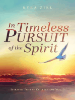 In Timeless Pursuit of the Spirit: Spirited Poetry Collection: Volume 2