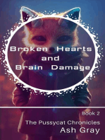 Broken Hearts and Brain Damage: The Pussycat Chronicles, #2