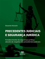 Precedentes judiciais e segurança jurídica: fortalecimento da segurança jurídica através do respeito aos precedentes judiciais