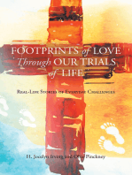 Footprints of Love Through Our Trials of Life: Real-Life Stories of Everyday Challenges