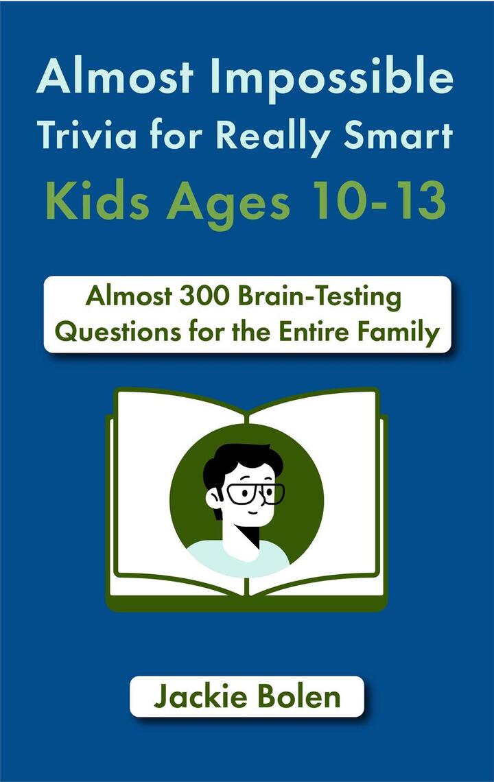 Fun Riddles and Trick Questions for Kids and Family: 300 Riddles and Brain Teasers That Kids and Family Will Enjoy - Ages 7-9 8-12 [Book]