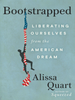 Bootstrapped: Liberating Ourselves from the American Dream