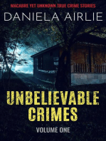 Unbelievable Crimes Volume One: Macabre Yet Unknown True Crime Stories: Unbelievable Crimes, #1