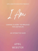 I AM - Learning To Work 'The Principles' For a Better Life