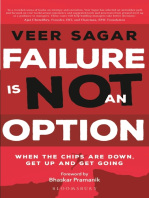 Failure Is Not an Option: When the Chips are Down Get up and Get Going