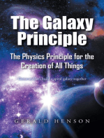 The Galaxy Principle: The Physics Principle for the Creation of All Things  Come and letaEUR(tm)s build a spiral galaxy together