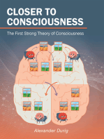 Closer to Consciousness: The First Strong Theory of Consciousness