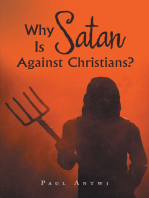 Why Is Satan Against Christians?