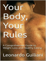 Your Body, Your Rules: A Comprehensive Guide to Weight Loss and Healthy Eating