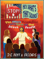 Stop! Hey, What's That Sound? The 1960's Revolution and Birth of the Jesus People