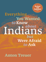 Everything You Wanted to Know About Indians But Were Afraid to Ask