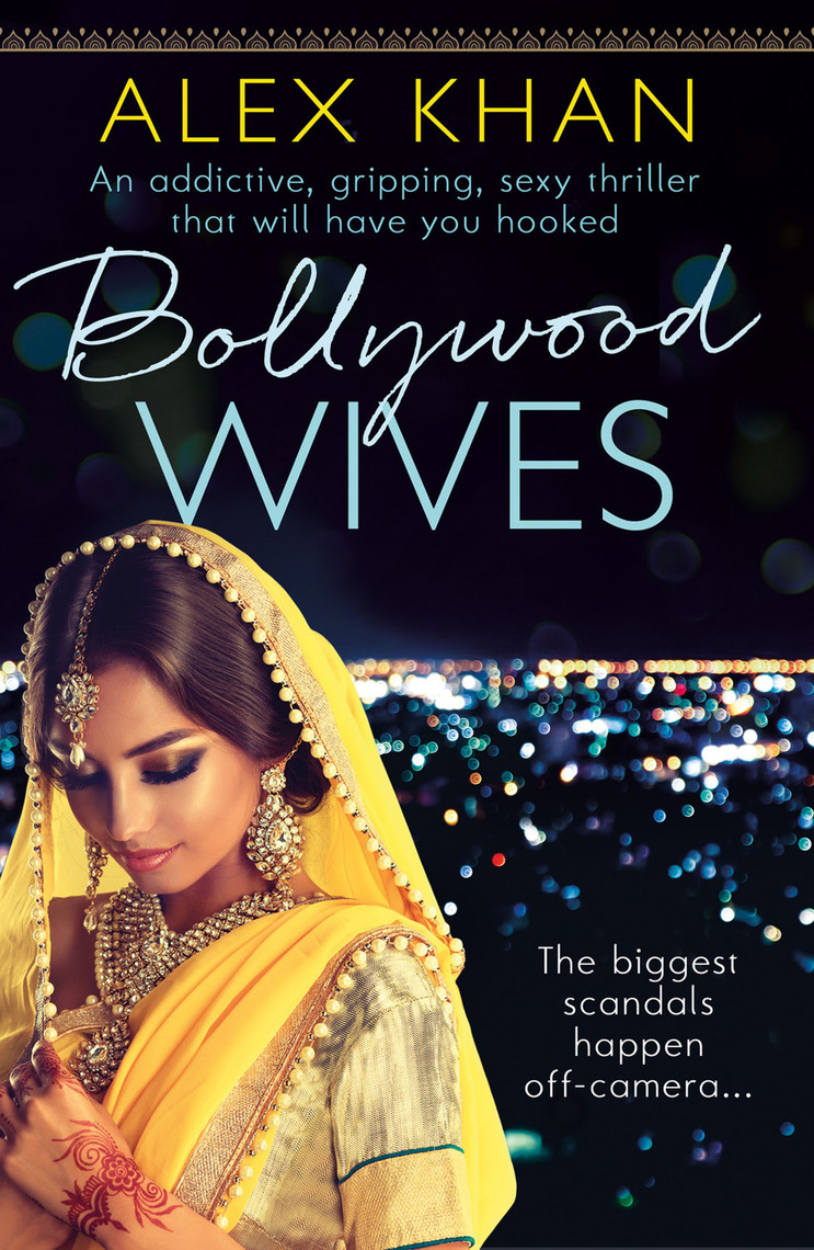 Shofia Khan Fucking Com - Bollywood Wives by Alex Khan - Ebook | Scribd