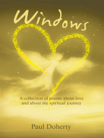 Windows: A Collection of Poems About Love and About My Spiritual Journey