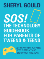 SOS! The Technology Guidebook for Parents of Tweens and Teens: Get the Answers You Need, Keep Them Safe and Enjoy Your Kids Again