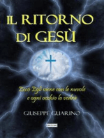 Il ritorno di Gesù: Ecco Egli viene con le nuvole ed ogni occhio lo vedrà  (Apocalisse 1:7)