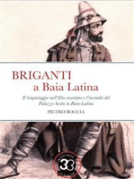 Briganti a Baia Latina: Il brigantaggio nell'Alto casertano e l’incendio del Palazzo Scotti in Baia Latina