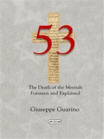 53 The Death of the Messiah Foreseen and Explained