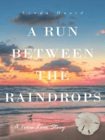 A Run Between the Rain Drops