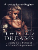 Twisted Dreams: Twenty on a Forty in a Women's Supermax
