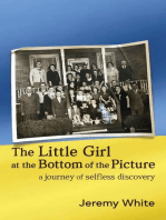 The Little Girl at the Bottom of the Picture: A Journey of Selfless Discovery