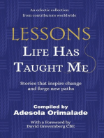 Lessons Life Has Taught Me: Stories that inspire change and forge new paths
