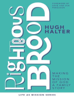 Righteous Brood: Making the Mission of God a Family Story