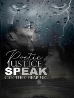 Poetic Justice, Speak!: Can They Hear Us?