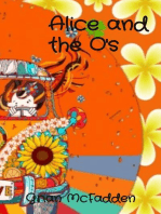Alice and the O's