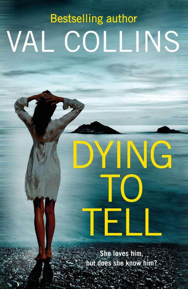 Dying To Tell by Val Collins picture