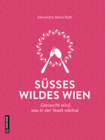 Süßes wildes Wien: Genascht wird, was in der Stadt wächst