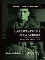 Las estrategias de la aurora: Un siglo de revoluciones : Rusia, España, Vietnam y Cuba