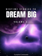 Bedtime Stories To Dream Big, Volume 1: Bedtime Stories To Dream Big, #1