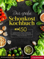 Das große Schonkost Kochbuch! Inklusive 14 Tage Ernährungsplan und Ratgeberteil! 1. Auflage: Gesunde Ernährung für Magen und Darm!  Mit 150 entzündungshemmenden und gesunden Rezepten für eine optimale Ernährung!