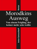 Morodkins Ausweg: Von einem Feigling, der keiner mehr sein wollte