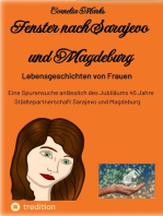 Fenster nach Sarajevo und Magdeburg: Lebensgeschichten von Frauen. Eine Spurensuche anlässlich des Jubiläums 45 Jahre Städtepartnerschaft Sarajevo und Magdeburg