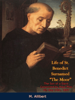Life of St. Benedict Surnamed “The Moor” The Son of a Slave: Canonized by Pope Pius VII, May 24th, 1807