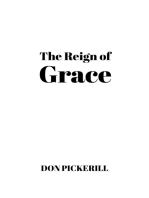 THE REIGN OF GRACE