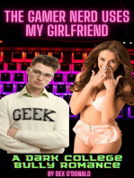 The Gamer Nerd Uses My Girlfriend