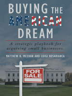 Buying the American Dream: A Strategic Playbook for Acquiring Small Businesses.